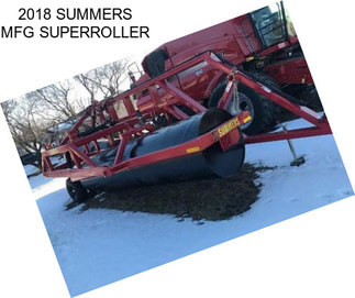 2018 SUMMERS MFG SUPERROLLER