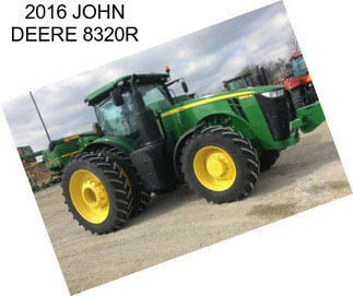 2016 JOHN DEERE 8320R