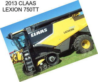 2013 CLAAS LEXION 750TT