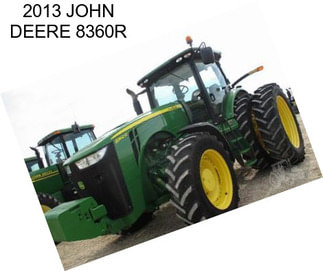 2013 JOHN DEERE 8360R