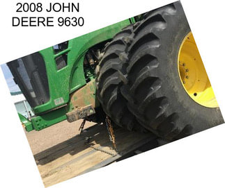 2008 JOHN DEERE 9630