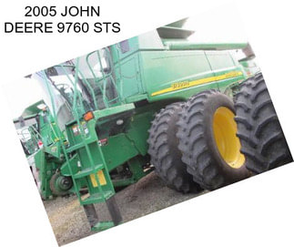 2005 JOHN DEERE 9760 STS