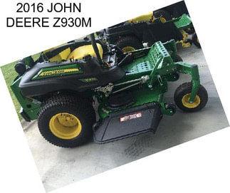 2016 JOHN DEERE Z930M