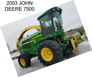 2003 JOHN DEERE 7500