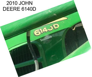 2010 JOHN DEERE 6140D