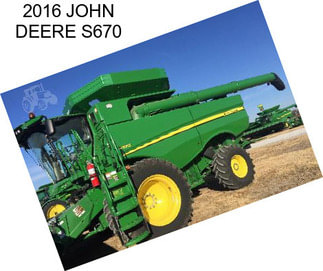 2016 JOHN DEERE S670