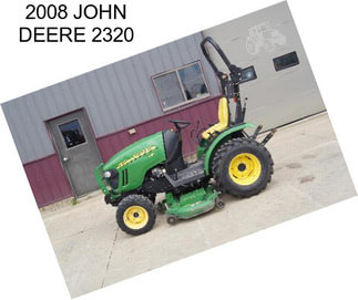 2008 JOHN DEERE 2320