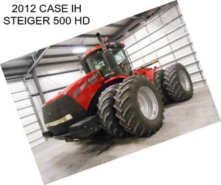 2012 CASE IH STEIGER 500 HD