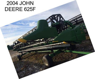 2004 JOHN DEERE 625F