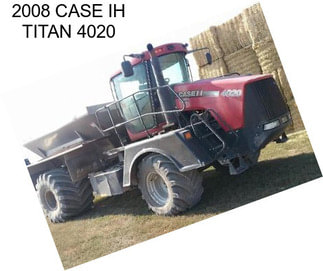 2008 CASE IH TITAN 4020