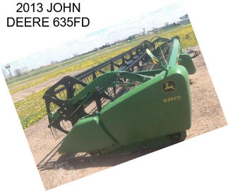 2013 JOHN DEERE 635FD