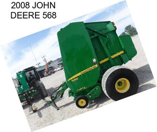 2008 JOHN DEERE 568