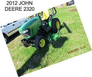 2012 JOHN DEERE 2320