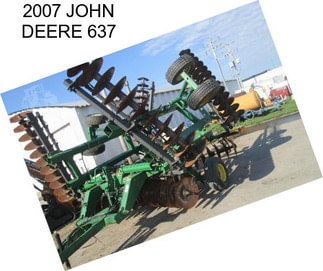 2007 JOHN DEERE 637