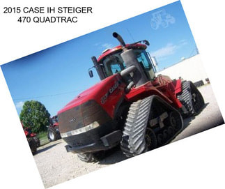 2015 CASE IH STEIGER 470 QUADTRAC