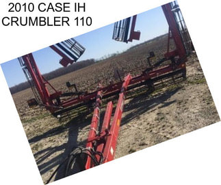 2010 CASE IH CRUMBLER 110