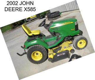 2002 JOHN DEERE X585