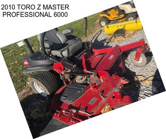 2010 TORO Z MASTER PROFESSIONAL 6000