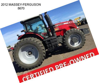 2012 MASSEY-FERGUSON 8670