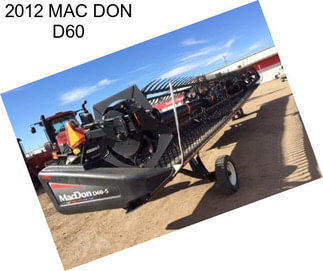 2012 MAC DON D60