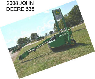 2008 JOHN DEERE 635