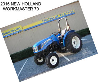 2016 NEW HOLLAND WORKMASTER 70