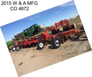 2015 W & A MFG CO 4672