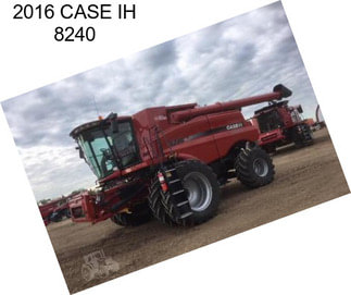 2016 CASE IH 8240