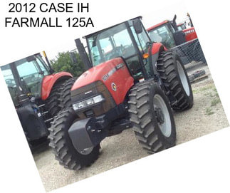 2012 CASE IH FARMALL 125A