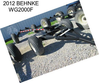 2012 BEHNKE WG2000F