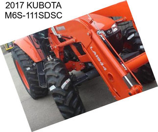 2017 KUBOTA M6S-111SDSC