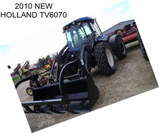 2010 NEW HOLLAND TV6070