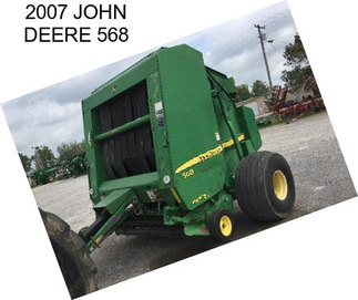 2007 JOHN DEERE 568