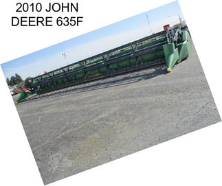 2010 JOHN DEERE 635F