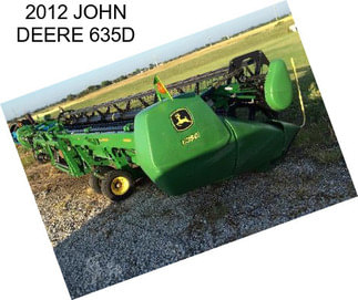 2012 JOHN DEERE 635D