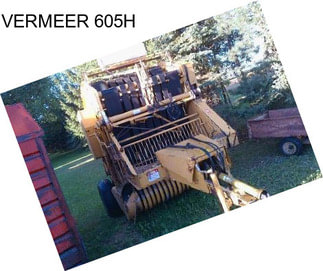 VERMEER 605H