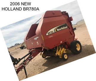 2006 NEW HOLLAND BR780A