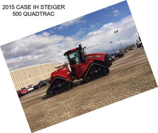 2015 CASE IH STEIGER 500 QUADTRAC