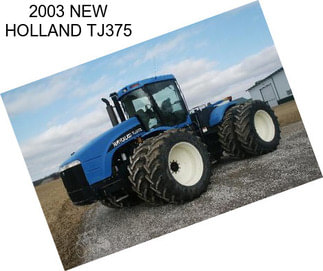 2003 NEW HOLLAND TJ375