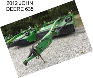 2012 JOHN DEERE 635