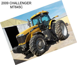 2009 CHALLENGER MT645C