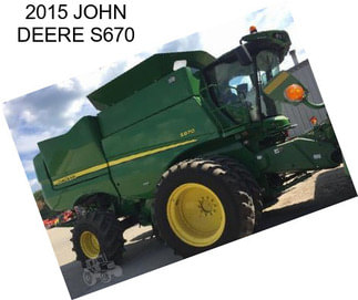 2015 JOHN DEERE S670