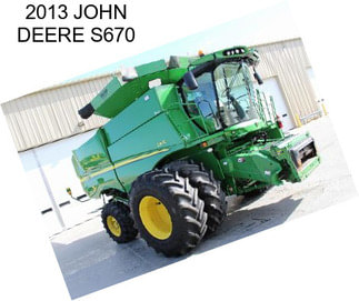 2013 JOHN DEERE S670