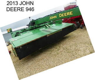 2013 JOHN DEERE 946
