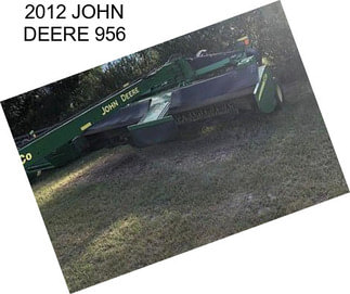 2012 JOHN DEERE 956