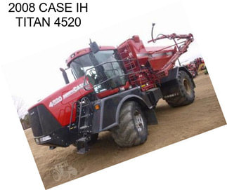 2008 CASE IH TITAN 4520