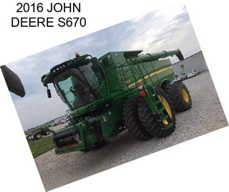 2016 JOHN DEERE S670