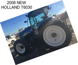 2008 NEW HOLLAND T6030