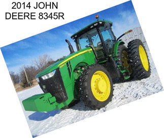 2014 JOHN DEERE 8345R