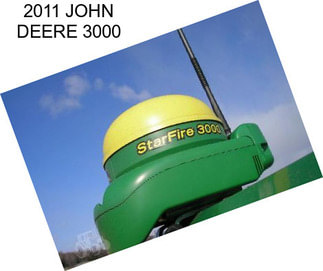 2011 JOHN DEERE 3000